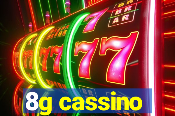 8g cassino